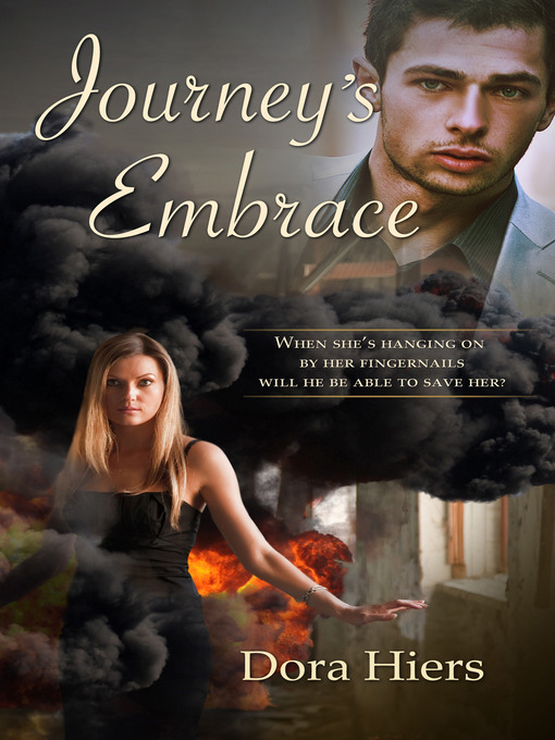 Title details for Journey's Embrace by Dora Hiers - Available